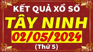 Xổ số Tây Ninh ngày 2 tháng 5 | XSTN - KQXSTN - SXTN | Xổ số kiến thiết Tây Ninh hôm nay