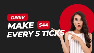 5 Seconds = $44! The Strategy That’s Blowing Up on Deriv!