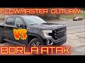 GMC Sierra 6.2L AT4: FLOWMASTER OUTLAW Vs BORLA ATAK