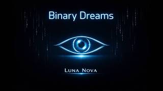 Luna Nova - Binary Dreams (Official Audio)