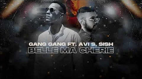 Belle Ma Cherie (ft. GangGang) (Avi S, Sish)