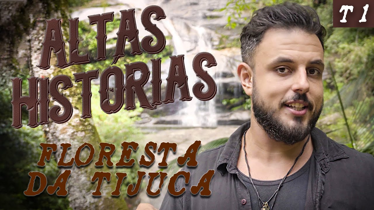 A floresta da Tijuca - Altas Histórias 
