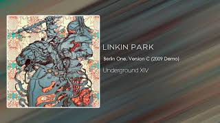 Linkin Park - Berlin One, Version C (2009 Demo) [Underground XIV]