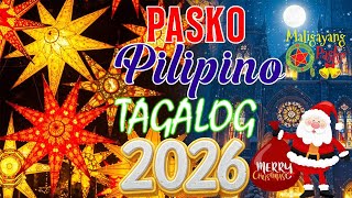 Paskong Pinoy 2026 🎅 Best Tagalog Christmas Songs | Filipino Holiday Medley NonStop Playlist 🎶
