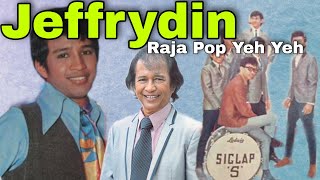 Dato Jeffrydin -Raja Pop Yeh Yeh