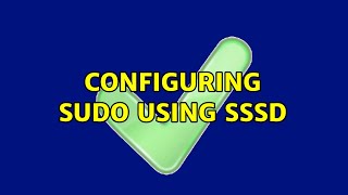 Configuring Sudo using SSSD