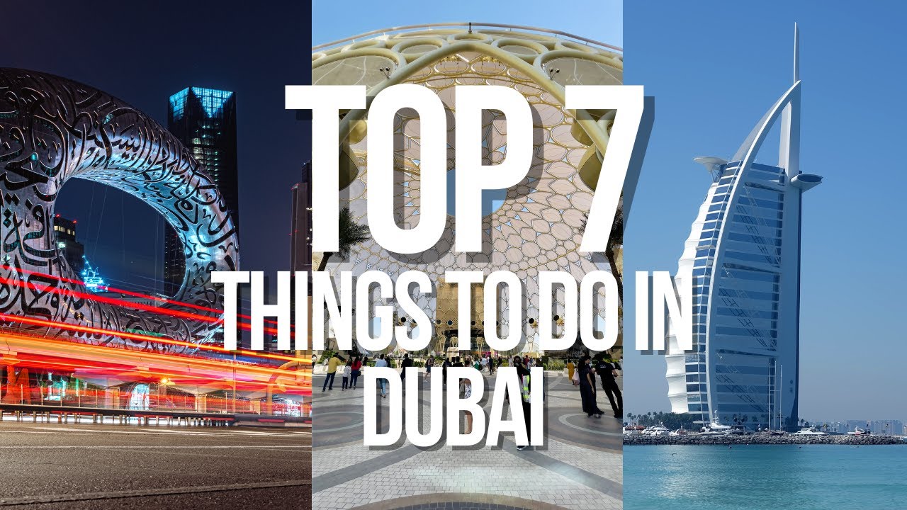 Top 7 things to do in Dubai: Dubai travel Guide