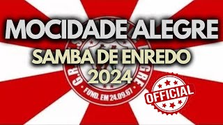 SAMBA DE ENREDO MOCIDADE ALEGRE 2024 - OFICIAL