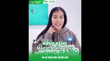 NIỀNG RĂNG SỚM - NỤ CƯỜI TƯƠI SÁNG CÙNG BẢO TRÂM