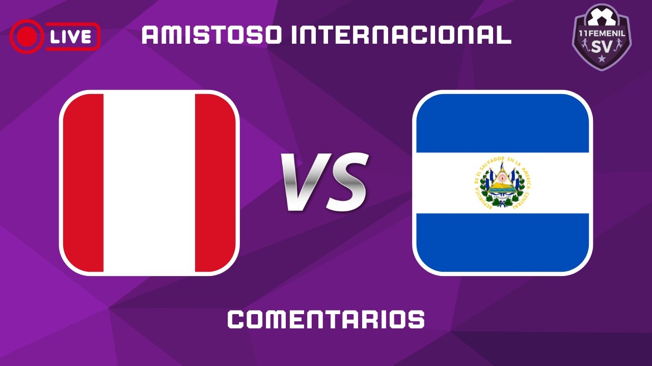🔴LIVE | Perú vs El Salvador ⚽ Amistoso Internacional