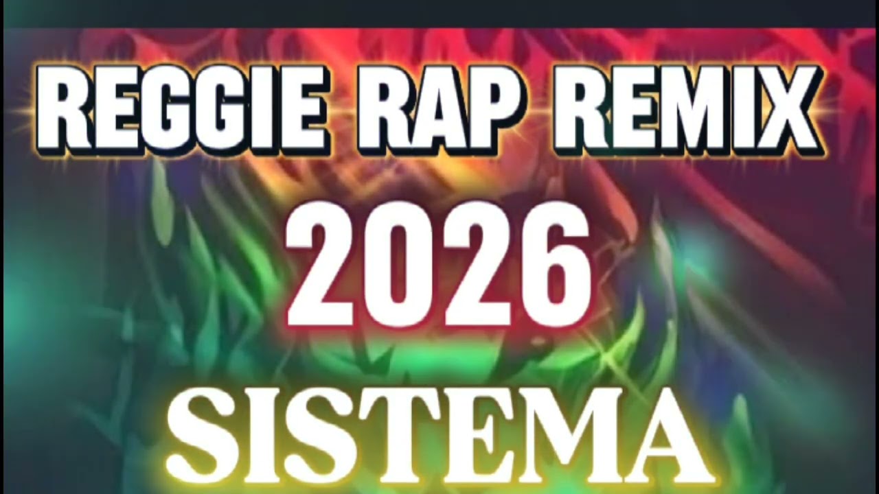REGGIE RAP REMIX//SISTEMA//NONSTOP MUSIC 