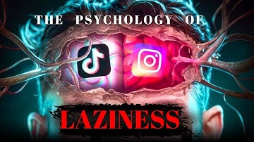 The Psychology of Laziness | It