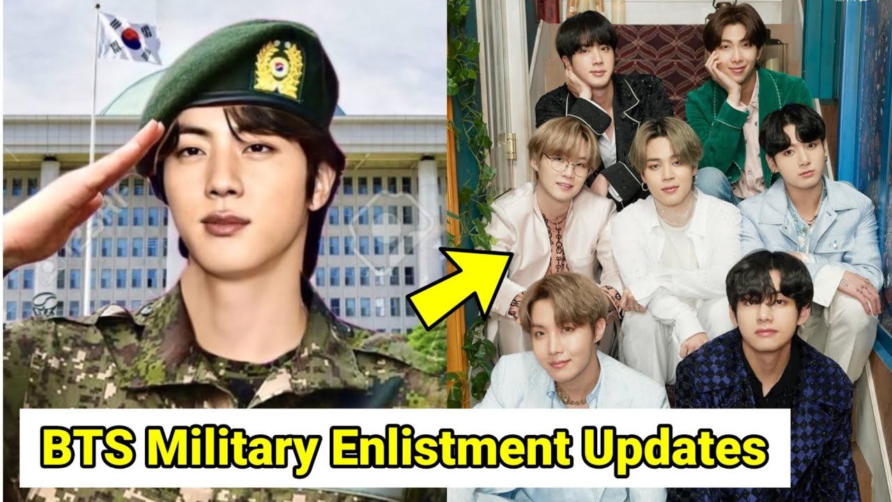 BTS Military Enlistment Updates 2022- BTS Military Service News 2022 ...