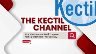 Why We Chose the Kectil Program: Participants Share Their Journey