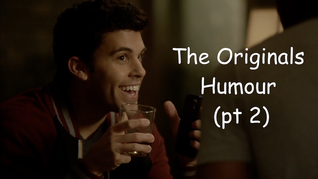 The Originals Humour (part 2)