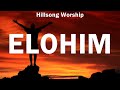 Hillsong Worship ~ Elohim # lyrics # Hillsong Worship, Bethel Music