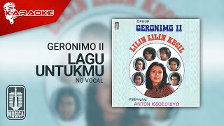 Geronimo II - Lagu Untukmu (Official Karaoke Video) | No Vocal