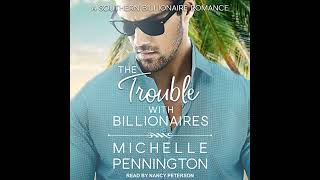 Trouble with Billionaires by Michelle Pennington | Full Audiobook