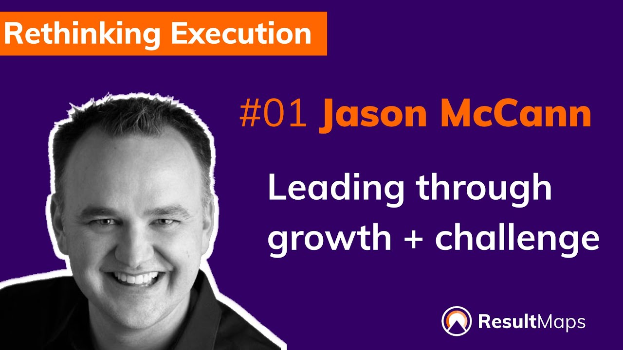 Rethinking Execution #1: Jason McCann (CEO Vari) on Vision, Values, Culture, and Resilience