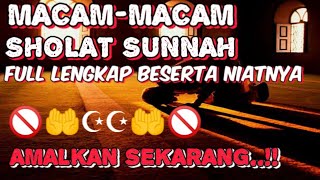 PENJELASAN LENGKAP..!! MACAM-MACAM SHOLAT SUNNAH BESERTA NIATNYA..!! ❤️☪☪❤️