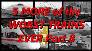 5 MORE of the WORST TRAINS EVER PART 8 🚂 History in the Dark 🚂