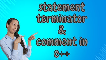Mastering C++: Understanding Statement Terminators and Comments