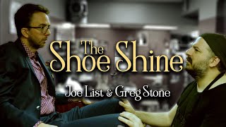 The Shoe Shine - Joe List & Greg Stone