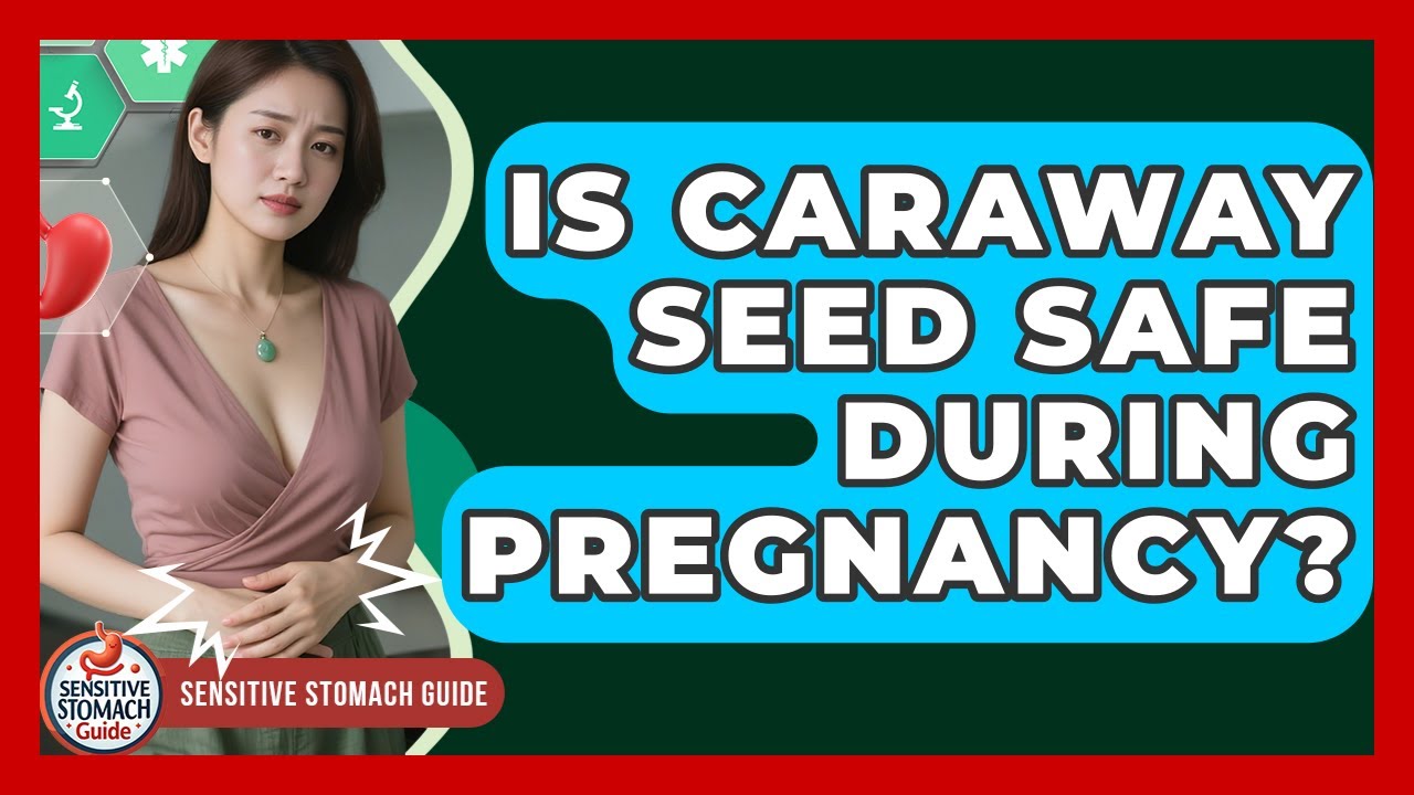 Is Caraway Seed Safe During Pregnancy? - Sensitive Stomach Guide