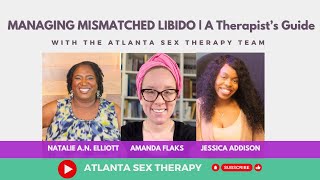 Managing Mismatched Libido in Relationships | A Therapist’s Guide | Atlanta Sex Therapy