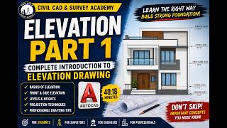 Elevation Part 1  Complete Introduction to Elevation Drawing in AutoCAD | Civil CAD &amp; Survey Academy