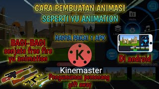 cara pembuatan animasi free fire seperti yu animation di android//bagi senjata yu animation