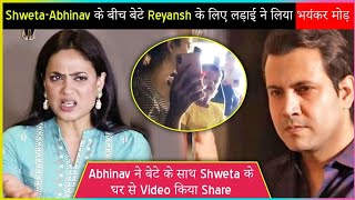 Shweta Tiwari-Abhinav Kohli's FIGHT For Son Reyansh TAKES A Major Twist, Abhinav Shares Videos