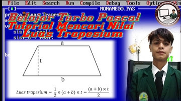 Tutorial Mencari Nilai Luas Trapesium Pada Turbo Pascal
