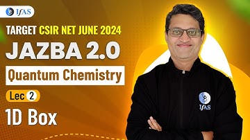 Particle in 1D Box | Quantum Chemistry | CSIR NET June 2024 | Jazba 2.0 | IFAS