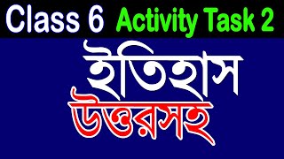 Class 6 Model Activity Task 2 History Answer//Class Six History Activity task part 2 Solution