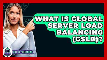 What Is Global Server Load Balancing (GSLB)? - Next LVL Programming