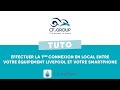 Livepool tuto  effectuer la 1re connexion en local avec votre quipement livepool