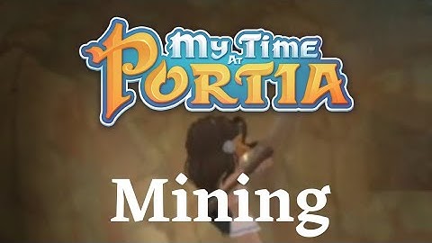 Mining in the Abandoned ruins #1| My Time at Portia part 3