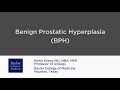 Living with an Enlarged Prostate, or Benign Prostatic Hyperplasia (BPH)