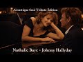 Je veux que tu m’aimes c’est tout - Nathalie Baye & Johnny Hallyday Tribute Cover | Acoustic Soul