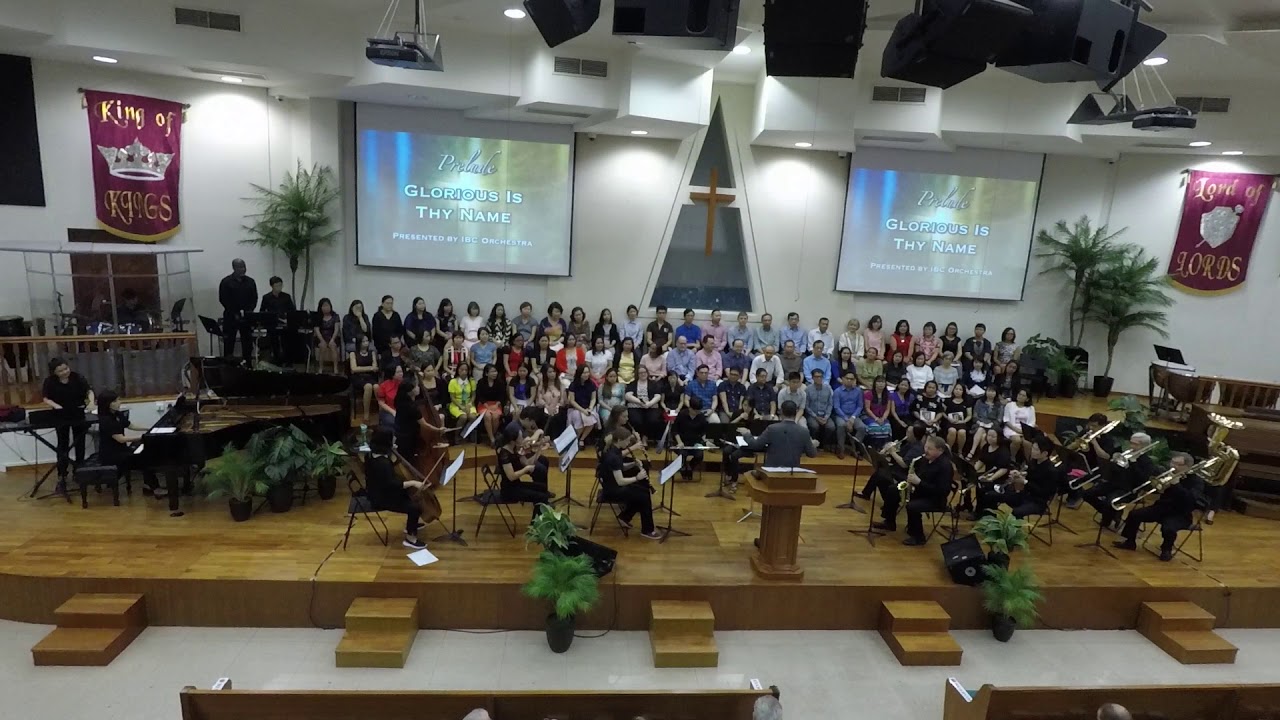 IBC Orchestra Glorious Is Thy Name 10 9 2017