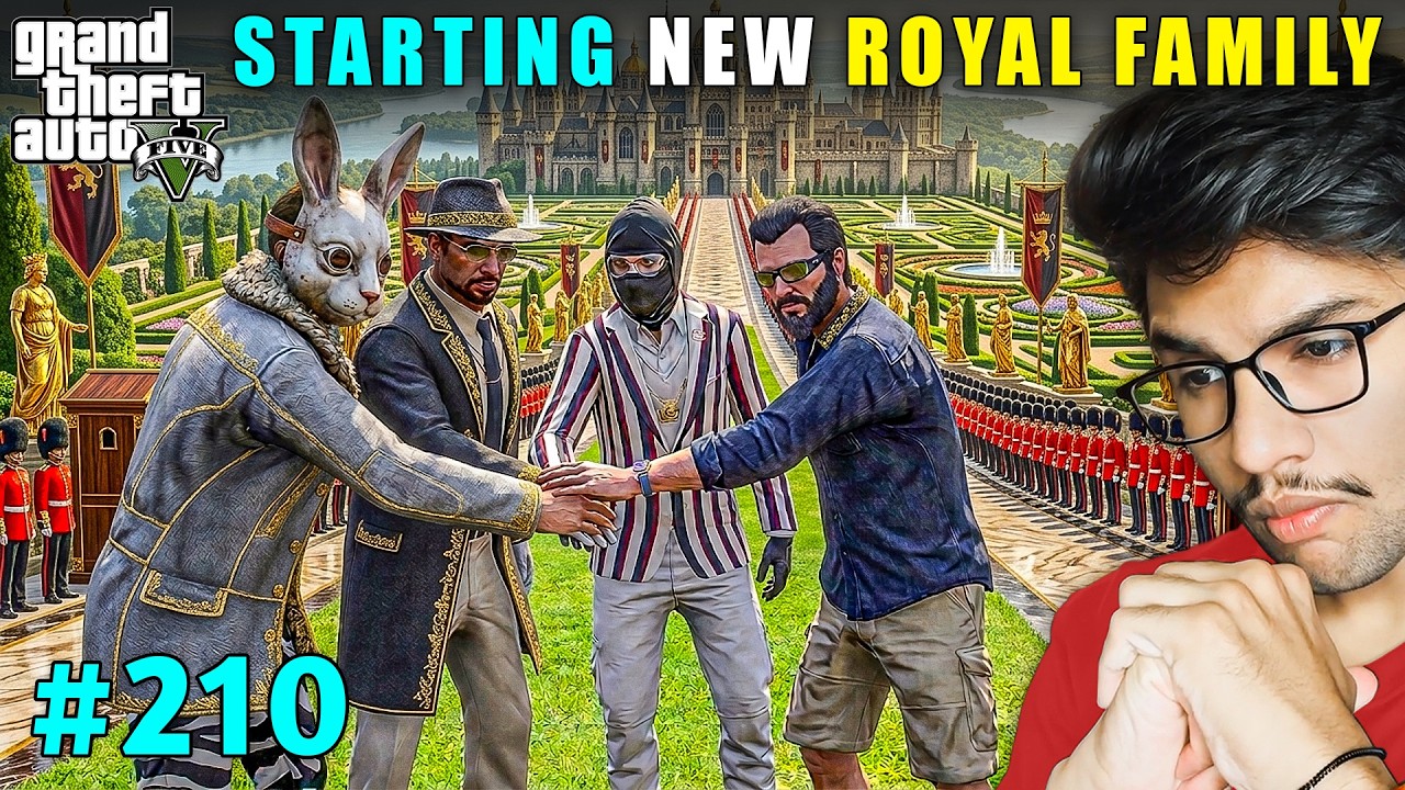 THE BEGINNING OF A NEW ROYAL FAMILY | GTA V GAMEPLAY #210