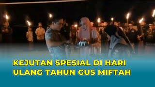 Kejutan Di Hari Ulang Tahun Gus Miftah Ke 39 Yang Membuat Beliau Merasa Malu