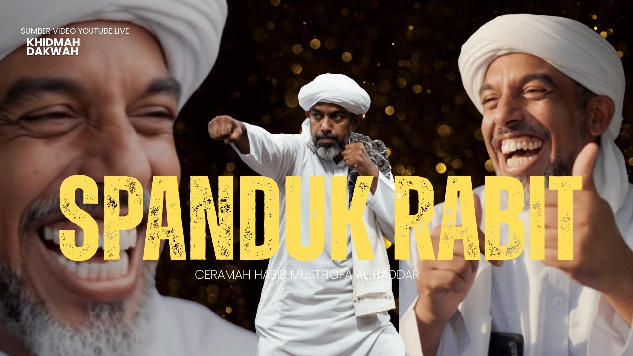 HABIB MUSTHOFA AL HADDAR TETAWA BANAR SIDIN MELIHAT SPANDUK RABIT