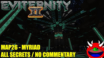 Doom 2: Eviternity 2 - MAP26 Myriad - All Secrets No Commentary Gameplay