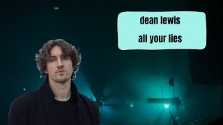 Download Lagu Dean Lewis- all your lies MP3