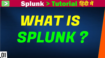 Splunk Tutorial in Hindi | What is Splunk? | Splunk for beginners