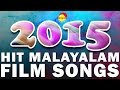 Hits of 2015 | Top Malayalam Film Songs