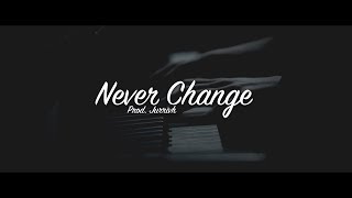Never Change - (Free) Sad Emotional Piano Rap Beat chords