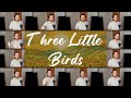 Bob marley  three little birds acapella